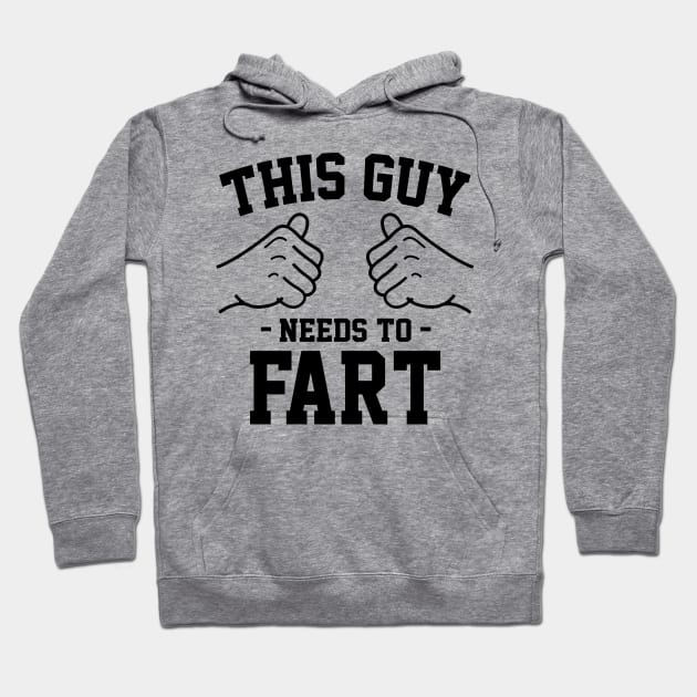 This guy needs to fart Hoodie by Lazarino